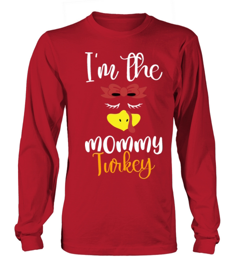 Im The Mommy Turkey 2021 Happy Thanksgiving Women's Long Sleeve
