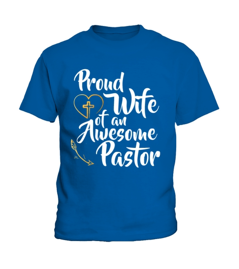 Proud Wife Of An Awesome Pastor Gift Church Kids T-Shirt