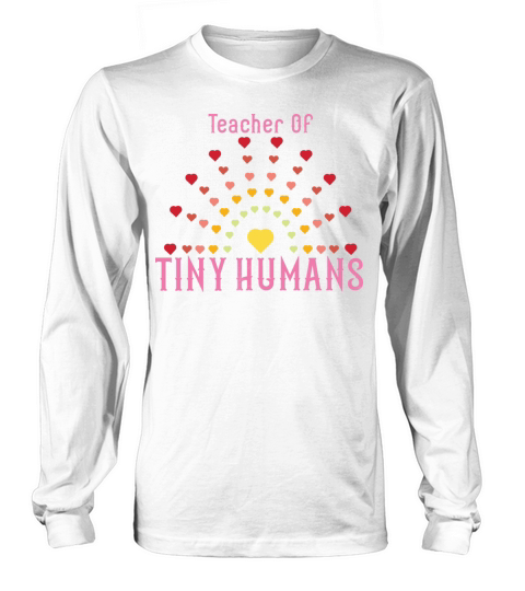 Teacher Of Tiny Humans Women's Long Sleeve
