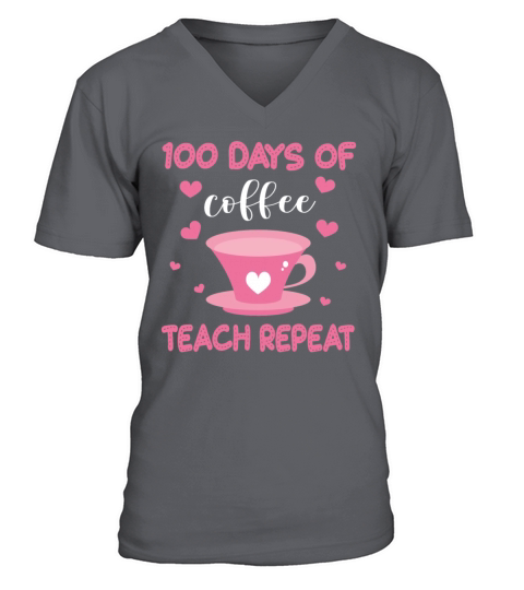 100th Day Of School Teacher Coffee 100 Day Men's V-Neck T-shirt