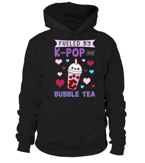 Fueled By Bubble Tea and Korean Pop Women's Hoodie