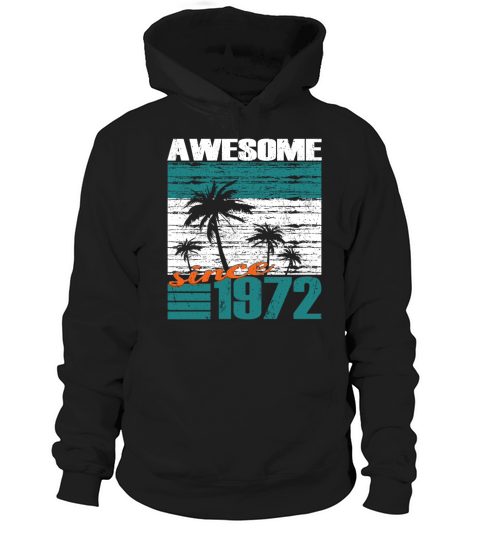 50th birthday vintage 1972 awesome since 1972 Hoodie Unisex