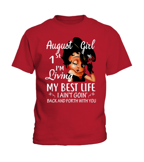 Betty Boop August Girl 1st Im living my best life Kids T-Shirt