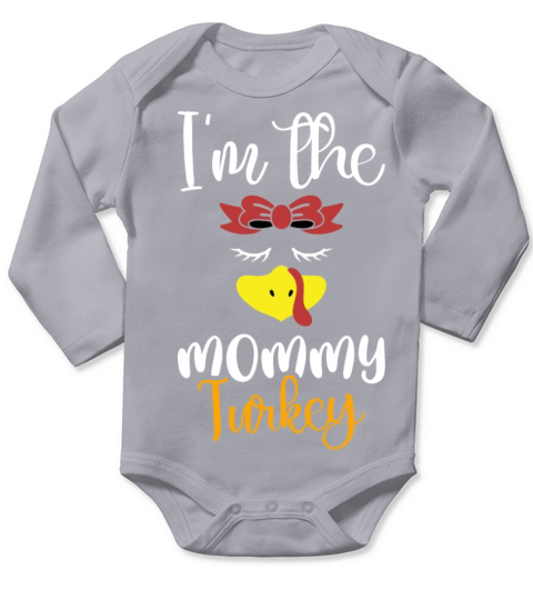 Im The Mommy Turkey 2021 Happy Thanksgiving Long Sleeve Baby One-Piece