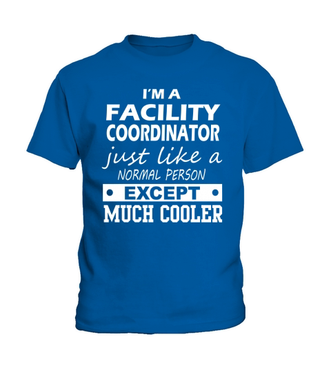 FACILITY COORDINATOR Cooler Kids T-Shirt
