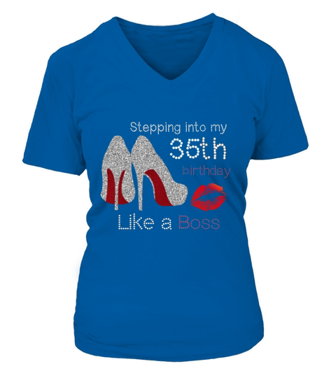 Stepping Into My 35th Birthday Like A Boss Funny V-neck T-Shirt Woman