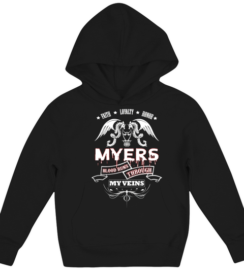 MYERS BLOOD RUNS THROUGH MY VEINS - TSHIRT for MYERS Kids Hoodie