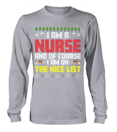 I Am A Nurse And I Am On The Nice List Women's Long Sleeve