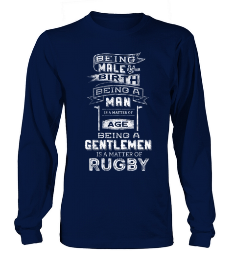 Rugby - Being a gentlemen is a matter of rugby Long sleeved Unisex