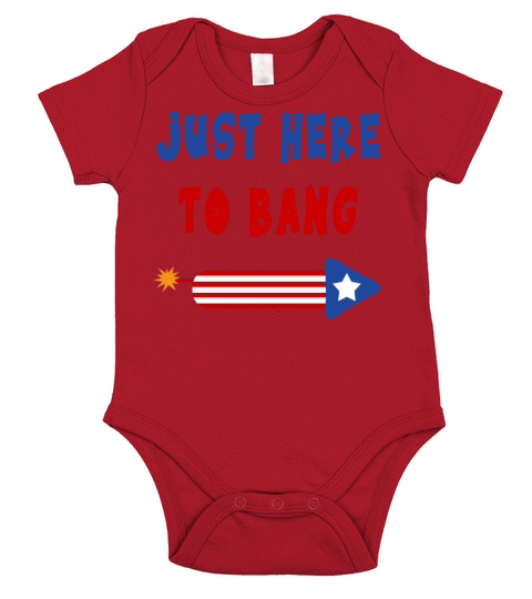 Just Here to Bang 4th of July Fireworks merch Short Sleeve Baby One-Piece