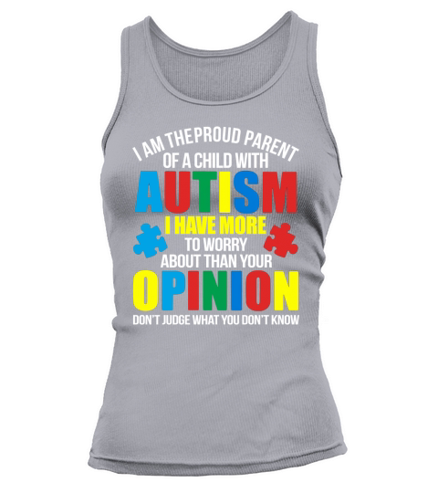 I Am The Proud Parent Of A Child With Autism Children I Have More Tank top Woman