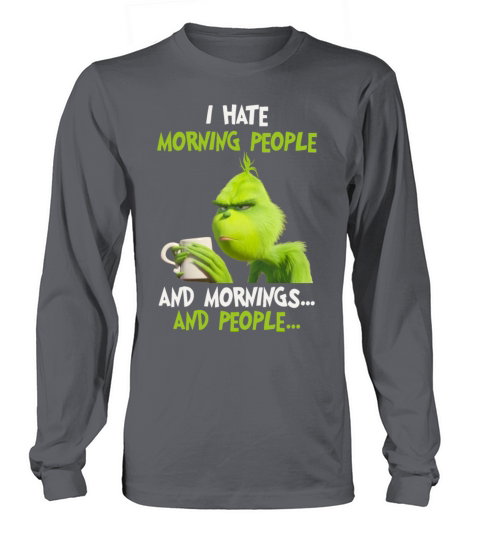 I hate morning people and morning and people shirt Women's Long Sleeve