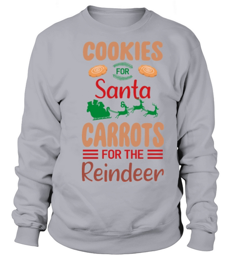 Merry Christmas Cookies For Santa Carrots For The Reindeer Women's Sweatshirt