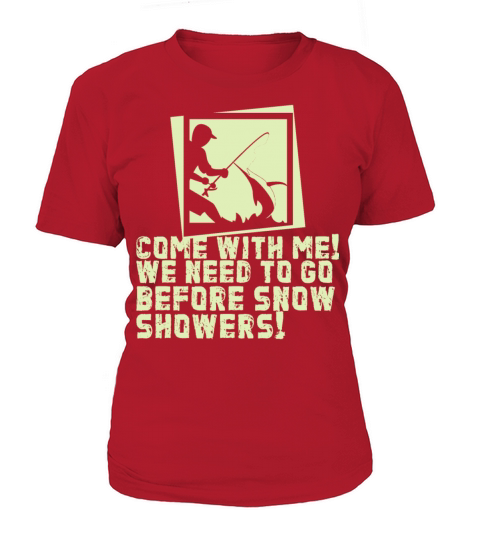 Fishing before snow comes Fischen Fischer Geschenk Women's T-Shirt