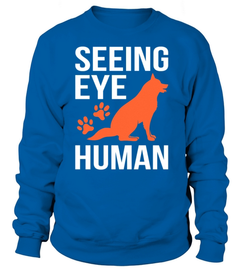 Seeing Eye Dog Human National Pet day Women's Sweatshirt