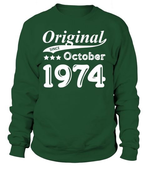 Original Since October 1974 Gift Women's Sweatshirt