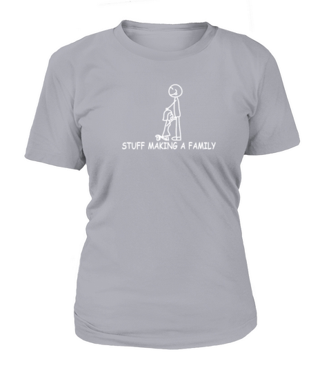 Making A Family funny tshirt T-Shirt Woman