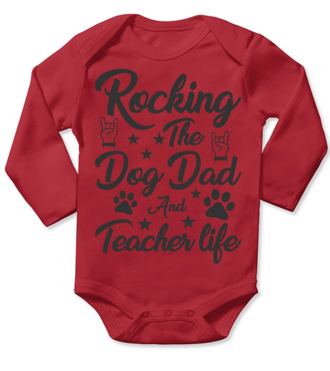 Rocking the dog dad and teacher life Long Sleeve Baby One-Piece