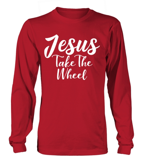 Jesus TAKE THE WHEEL Women's Long Sleeve