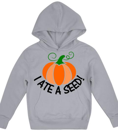 Pregnancy gift - I ate a seed - maternity slogan Kids Hoodie