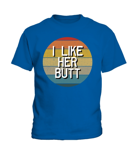 I Like Her Butt Matching Couple Retro Mens Kids T-Shirt