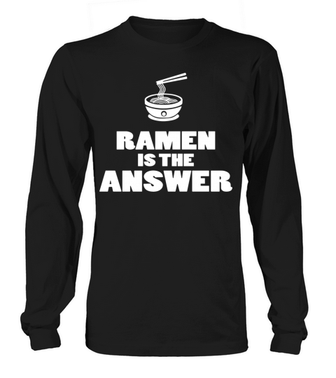 Ramen is the answer funny japanese food gift Women's Long Sleeve