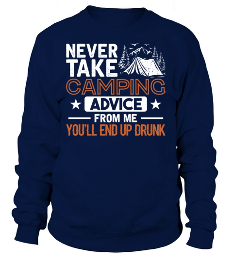 Camping Advice will end up Drunk - Beer Camp Love Women's Sweatshirt