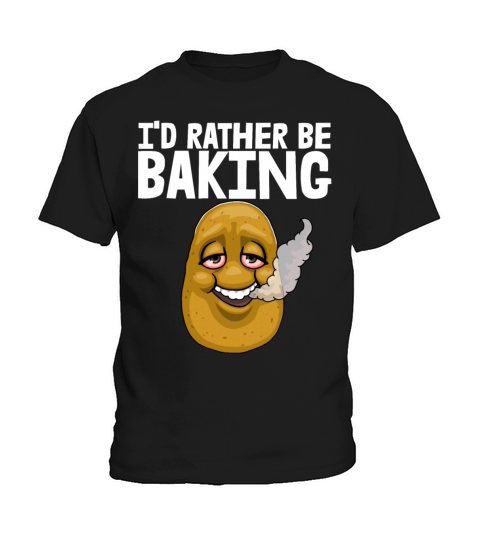 Id Rather Be Baking Potato Kids T-Shirt