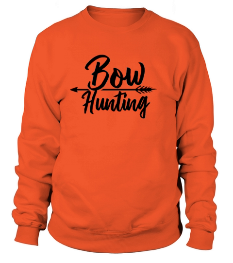 Bow Hunting Bowhunting Bowhunter Hunter Archery Women's Sweatshirt