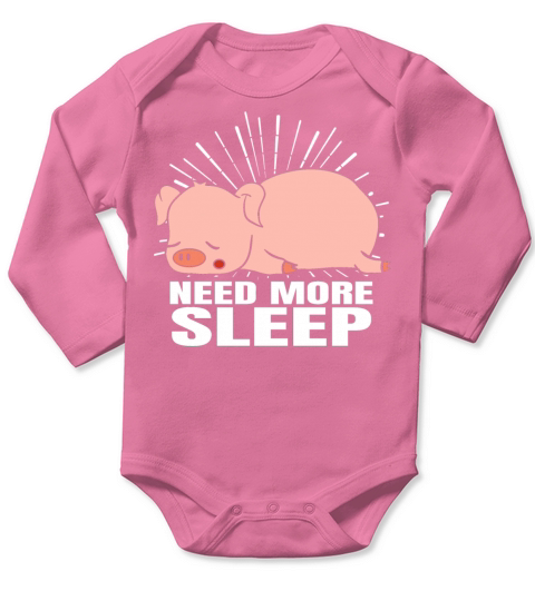 Need More Sleep Funny Sleeping Pig Bedtime Pajama Long Sleeve Baby One-Piece