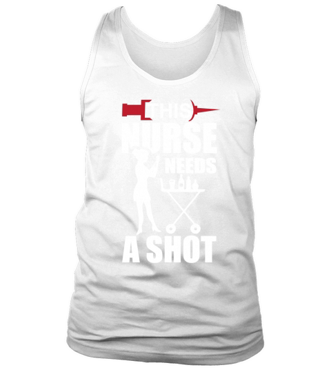 This Nurse Needs A Shot Tank Top Unisex