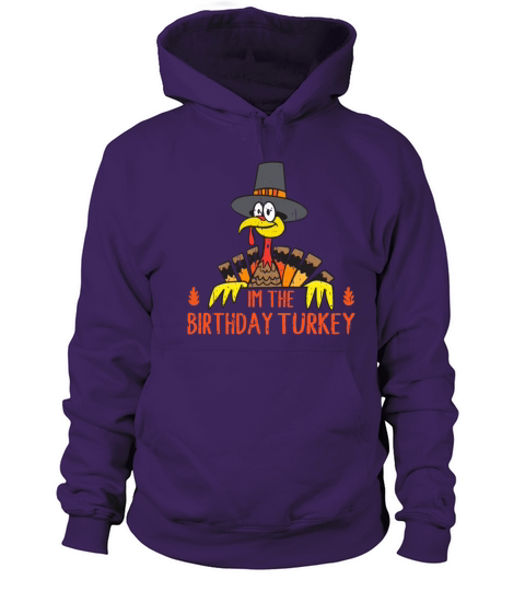 Im Birthday Turkey Funny Happy Thanksgiving Men's Hoodie