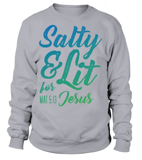 Salty and Lit for Jesus Women's Sweatshirt