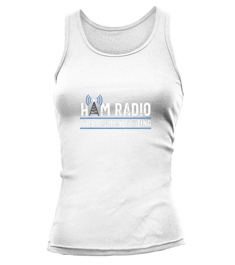 Original Texting Ham Radio Operator Amateur Radio Tank top Woman