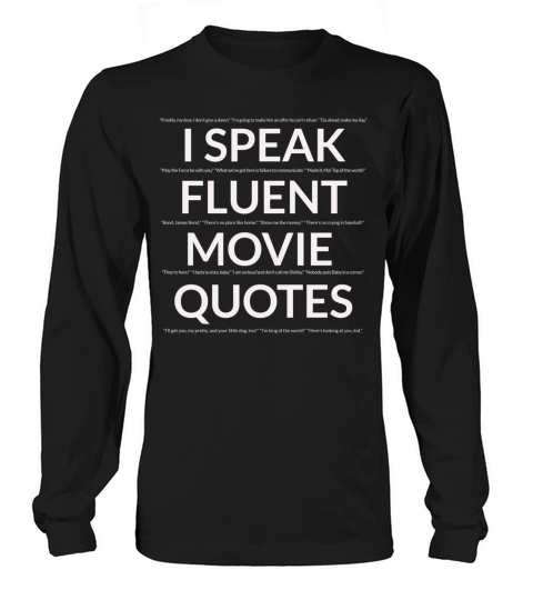 I Speak Fluent Movie Quotes Men's Long Sleeve