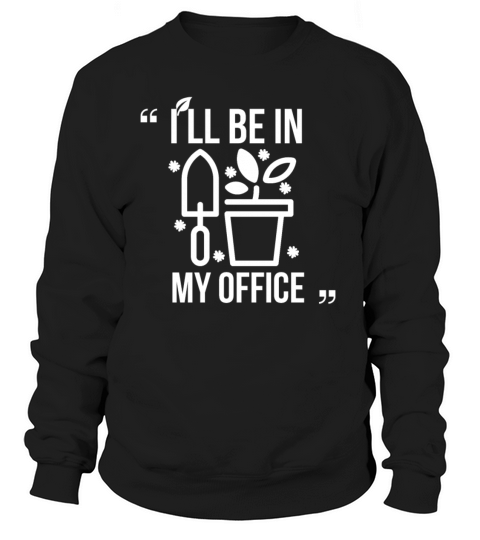 Ill Be In My Office Women's Sweatshirt