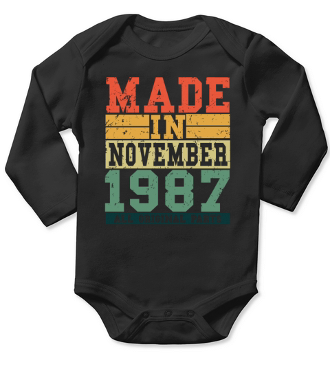 1987 Birthday November Vintage Saying Long Sleeve Baby One-Piece