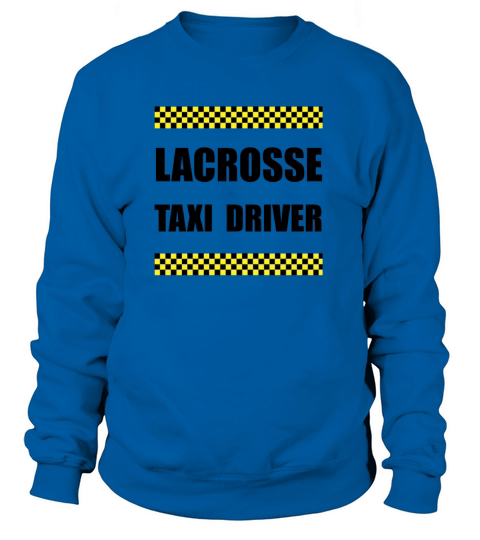 Lacrosse Taxi Driver Women's Sweatshirt