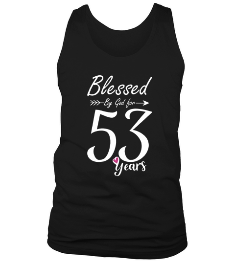 53rd Birthday Tee Gift and Blessed for 53 Years Birthday Tank Top Unisex