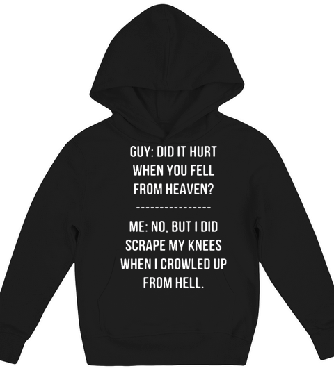 Guy Did It Hurt When You Fell From Heaven Kids Hoodie