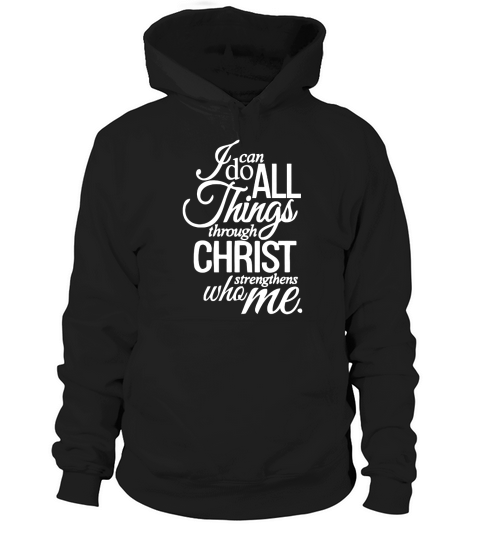I do can all things through christ Hoodie Unisex