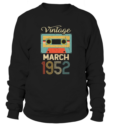Vintage March 1952 70th Birthday 70 Year Gift Women's Sweatshirt