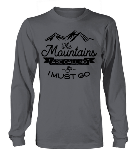The Mountains are Calling and I Must Go Women's Long Sleeve