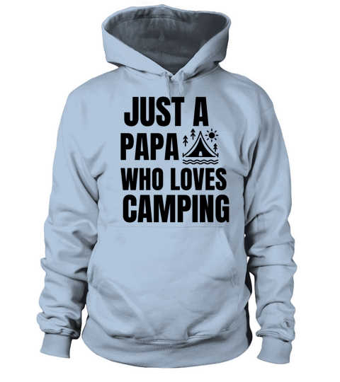 JUST A PAPA WHO LOVES CAMPING Men's Hoodie