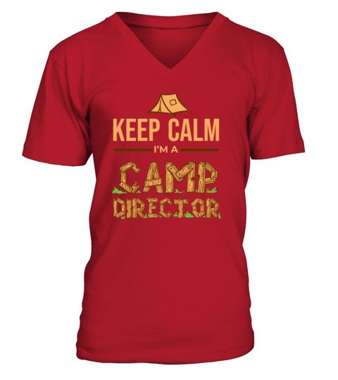 Keep Calm Im the Camp Director Camping Beer Camp Men's V-Neck T-shirt