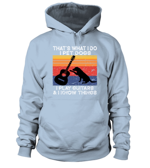 Thats What I Do I Pet Dogs I Play Guitars Vintage Men's Hoodie