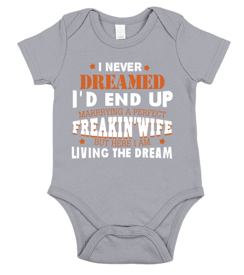 Married the Perfect Freakin Wife Tshirt Short Sleeve Baby One-Piece