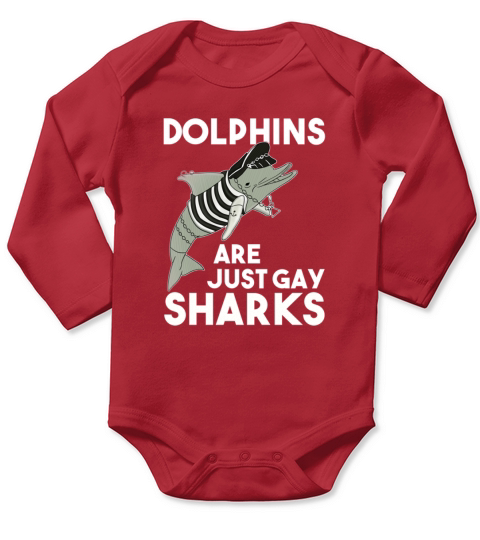 LGBT Dolphins Are Just Gay Sharks Long Sleeve Baby One-Piece