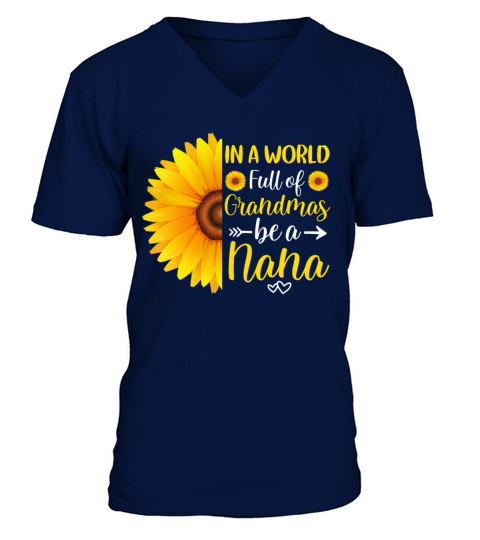 In a world full of grandmas be a nana sunflower Men's V-Neck T-shirt