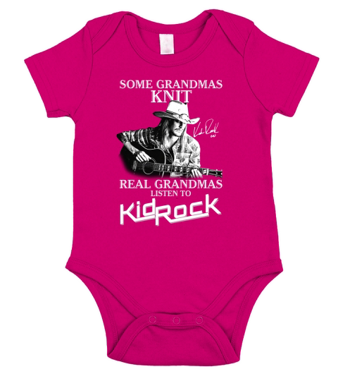 Funny some grandmas knit real grandmas listen to Kid Rock signature Short Sleeve Baby One-Piece